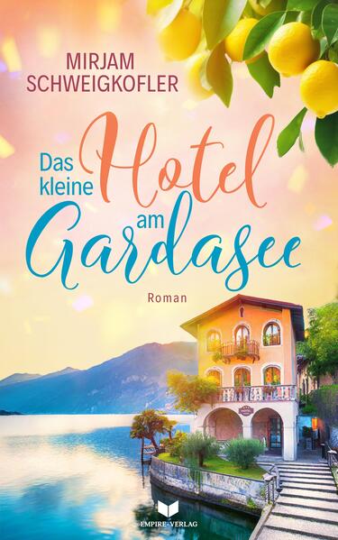 Produktbild: Das kleine Hotel am Gardasee | Mirjam Schweigkofler