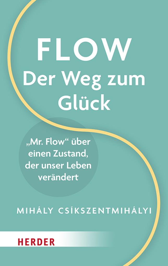 Produktbild: Flow - Der Weg zum Glück | Mihaly Csikszentmihalyi