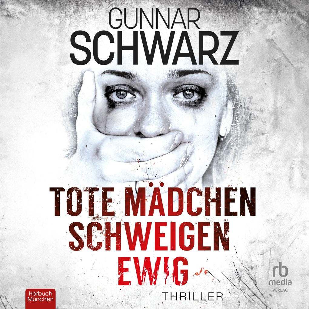 Produktbild: Tote Mädchen schweigen ewig | Gunnar Schwarz