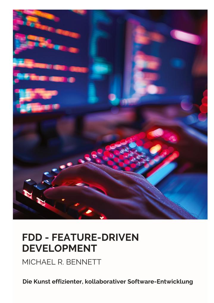 Produktbild: FDD - Feature-Driven Development | Michael R. Bennett