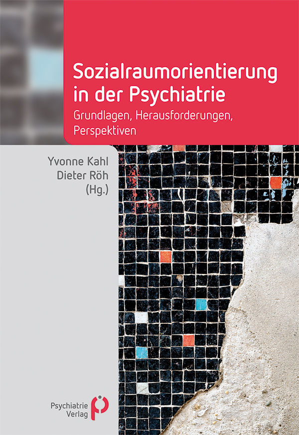 Produktbild: Sozialraumorientierung in der Psychiatrie | Yvonne Kahl, Dieter Röh