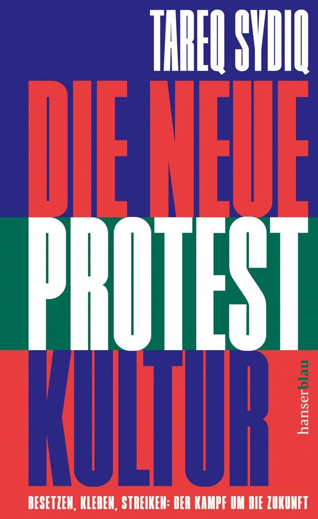 Produktbild: Die neue Protestkultur | Tareq Sydiq