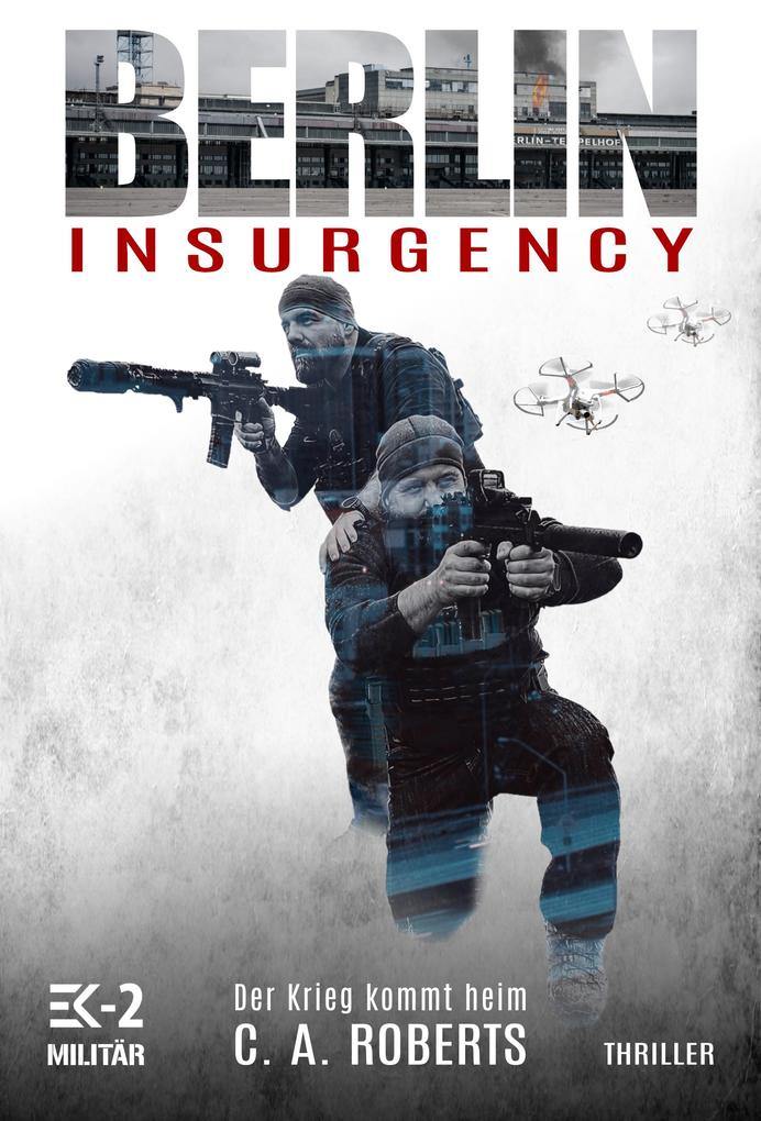 Produktbild: Berlin Insurgency - Der Krieg kommt heim | C. A. Roberts