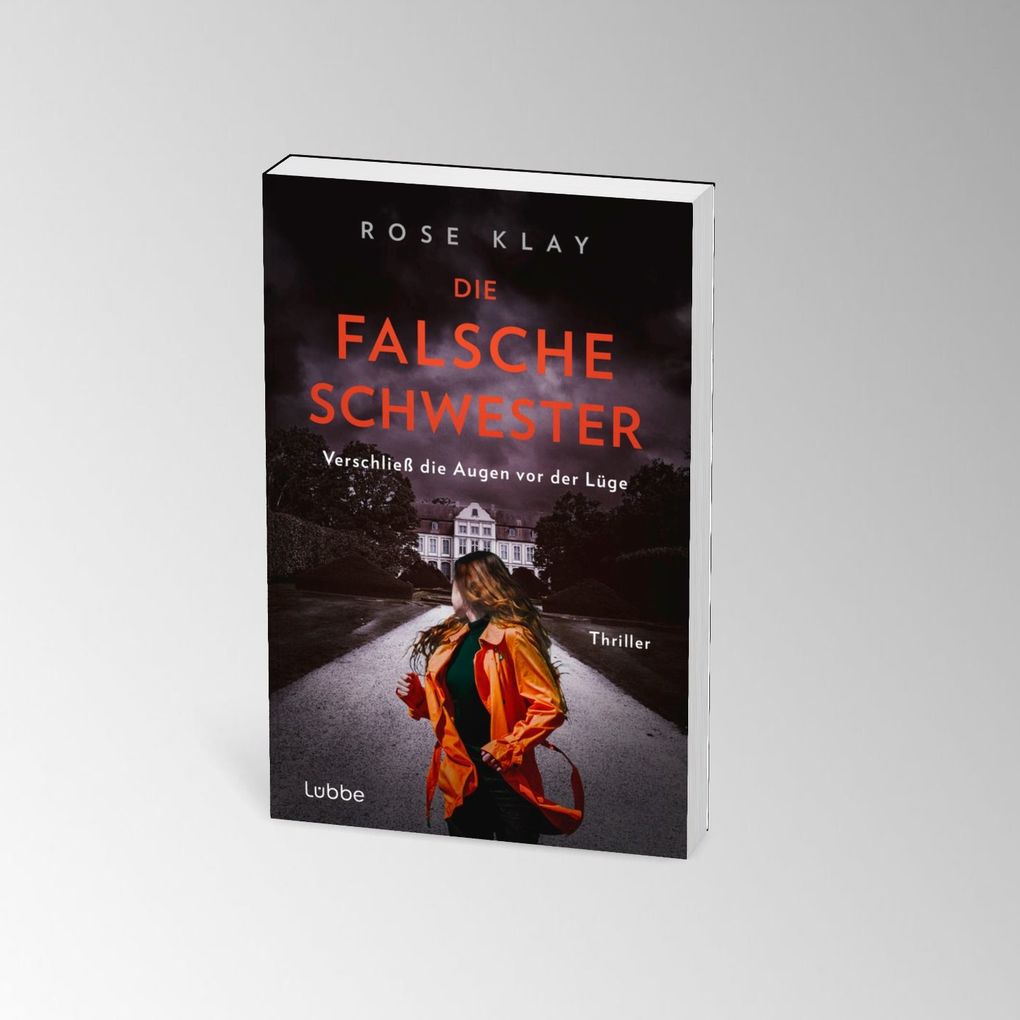 Weitere Ansicht: Die falsche Schwester - Verschließ die Augen vor der Lüge | Rose Klay