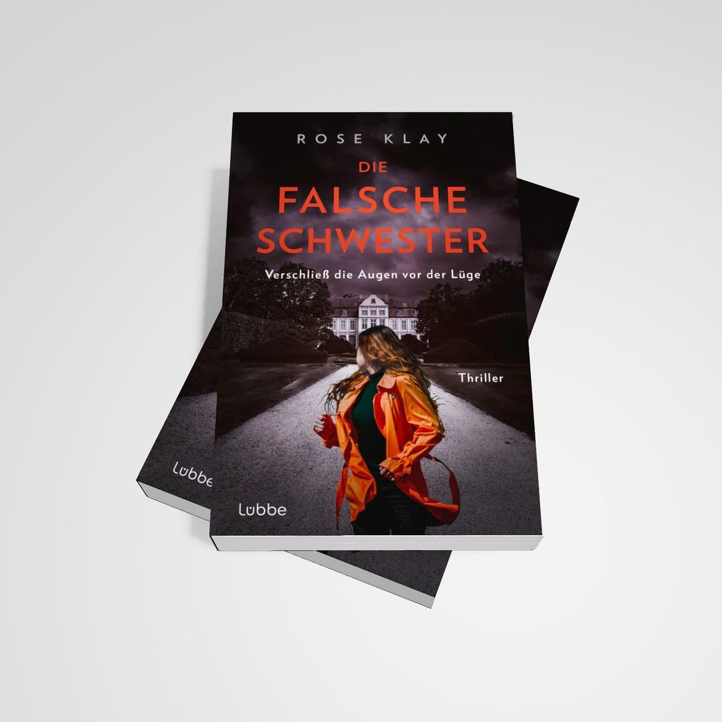 Weitere Ansicht: Die falsche Schwester - Verschließ die Augen vor der Lüge | Rose Klay