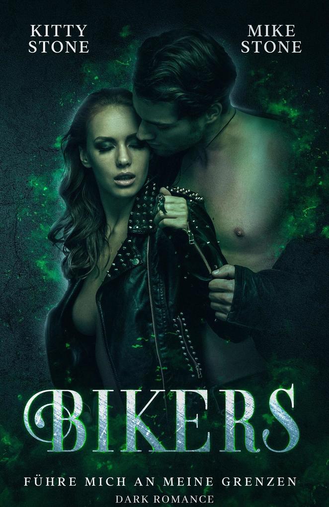 Produktbild: Bikers - Führe mich an meine Grenzen | Kitty Stone, Mike Stone