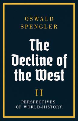 Produktbild: The Decline of the West | Oswald Spengler