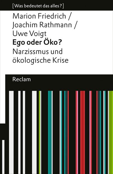 Produktbild: Ego oder Öko? Narzissmus und ökologische Krise | Marion Friedrich, Joachim Rathmann, Uwe Voigt