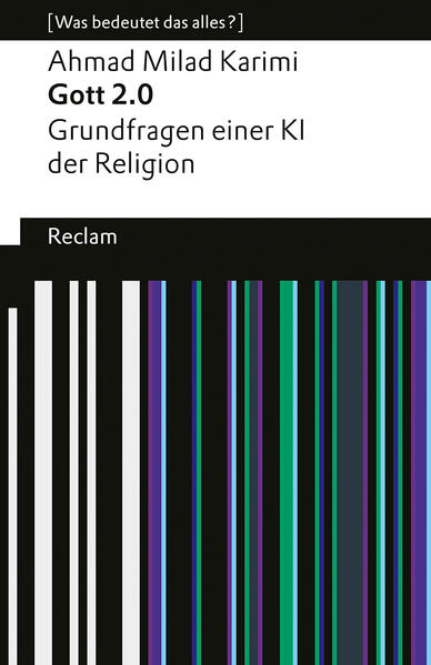 Produktbild: Gott 2.0. Grundfragen einer KI der Religion. [Was bedeutet das alles?] | Ahmad Milad Karimi