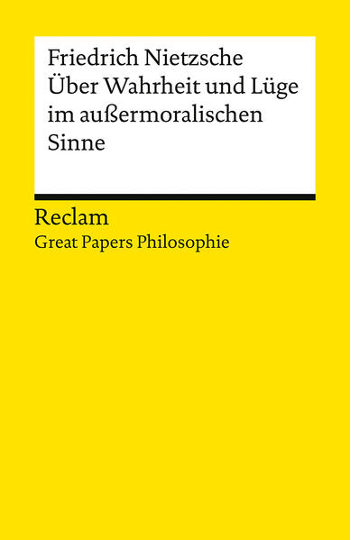 Produktbild: Über Wahrheit und Lüge im außermoralischen Sinne. [Great Papers Philosophie] | Friedrich Nietzsche