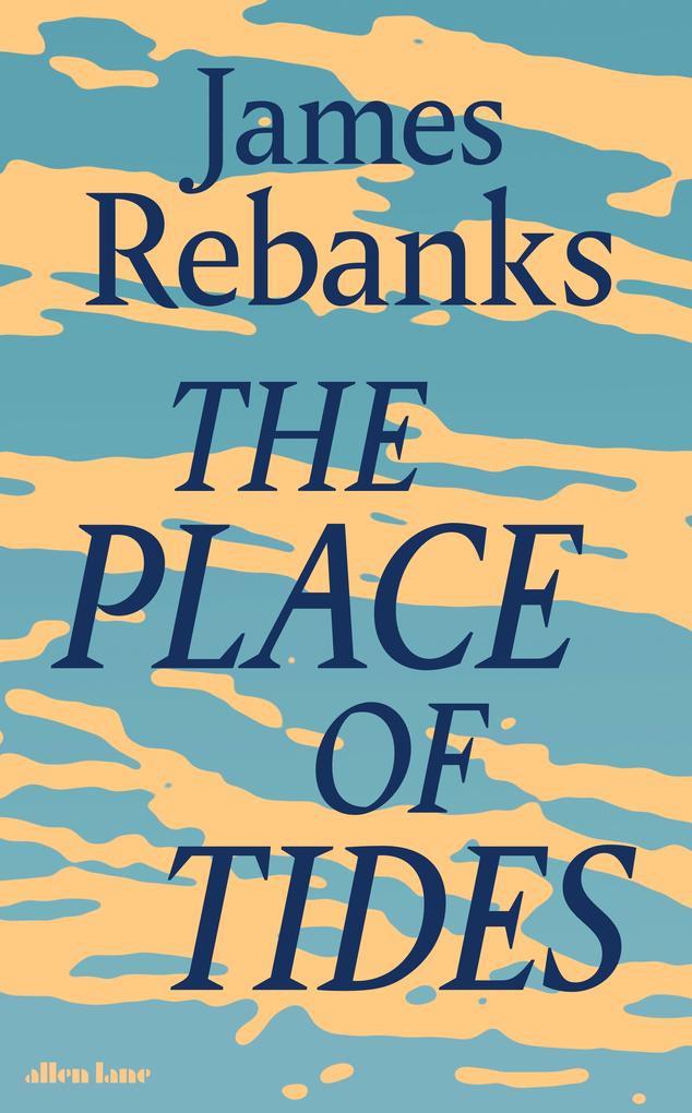 Produktbild: The Place of Tides | James Rebanks