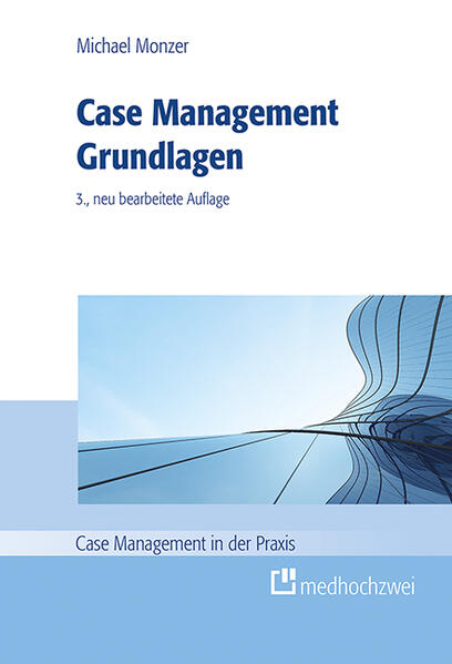 Produktbild: Case Management Grundlagen | Michael Monzer