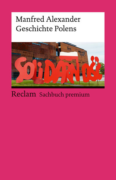 Produktbild: Geschichte Polens. Reclam Sachbuch premium | Manfred Alexander