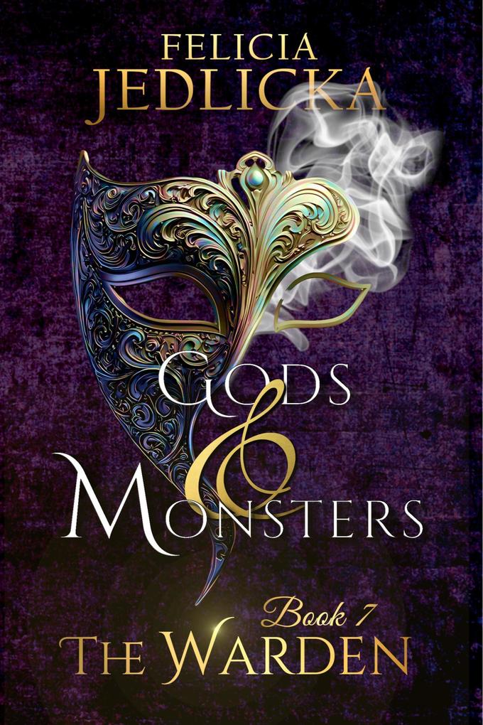Produktbild: Gods and Monsters (The Warden, #7) | Felicia Jedlicka