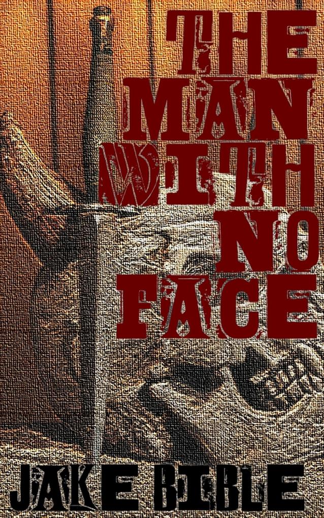 Produktbild: The Man With No Face | Jake Bible