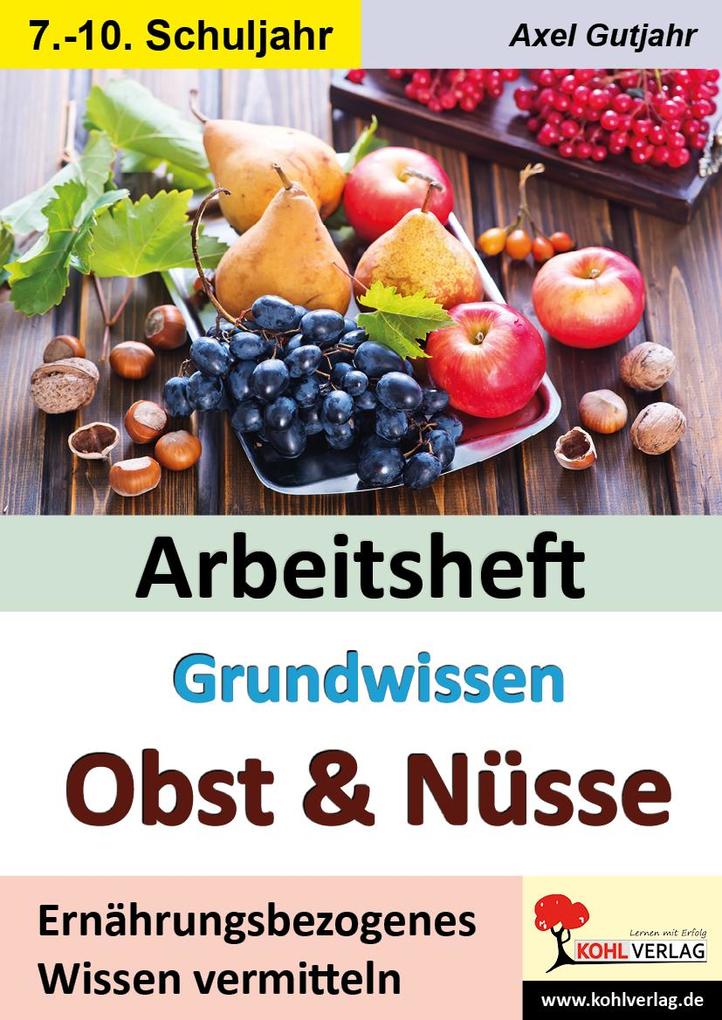 Produktbild: Arbeitsheft Grundwissen Obst und Nüsse | Axel Gutjahr