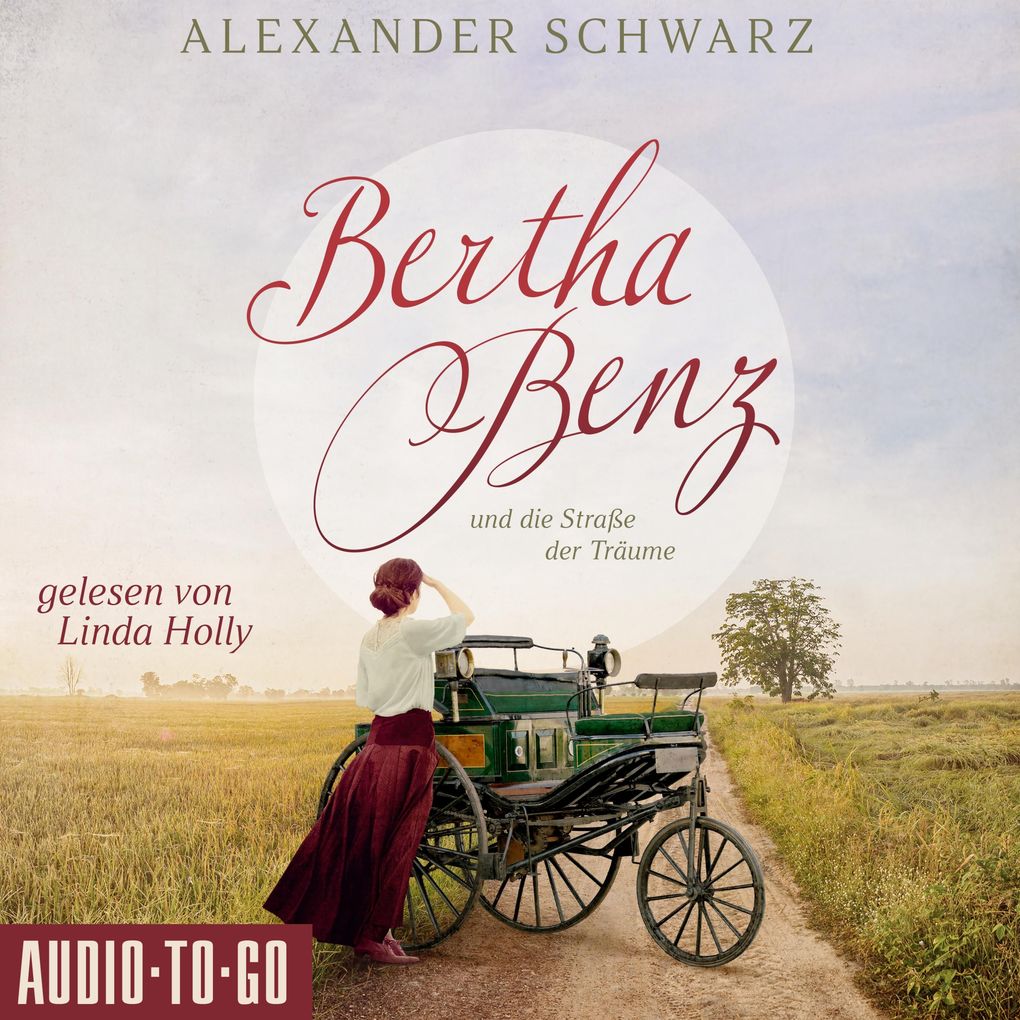 Produktbild: Bertha Benz und die Straße der Träume | Alexander Schwarz