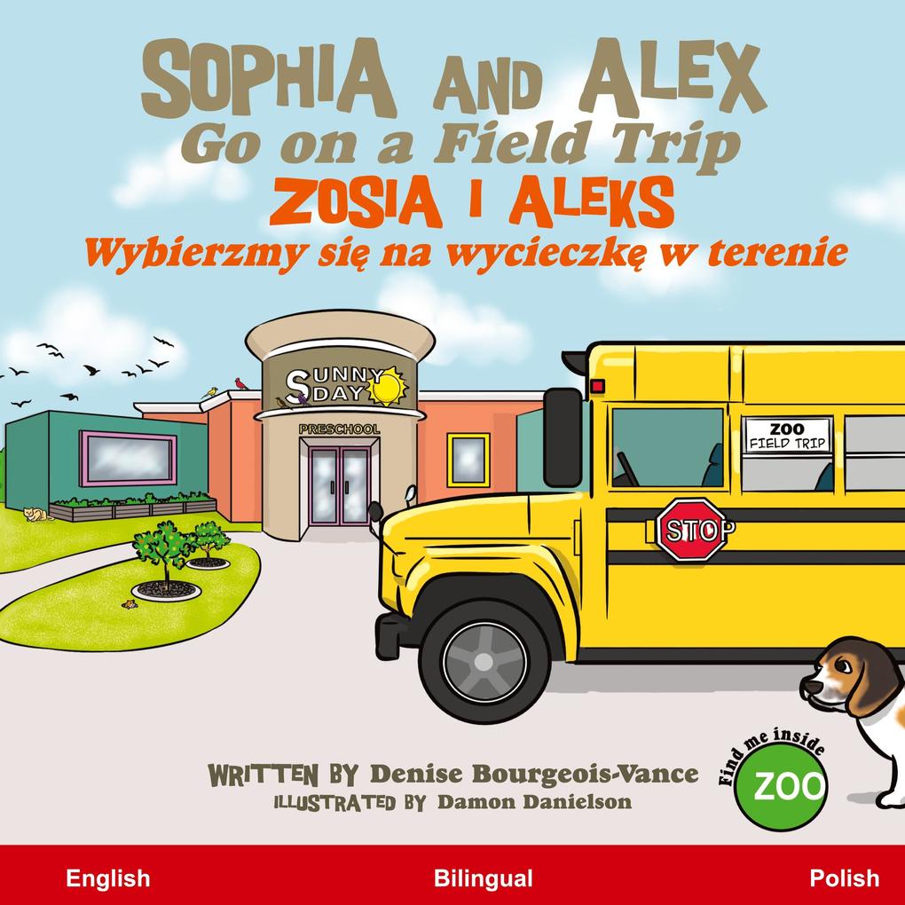 Produktbild: Sophia and Alex Go on a Field Trip | Denise Bourgeois-Vance