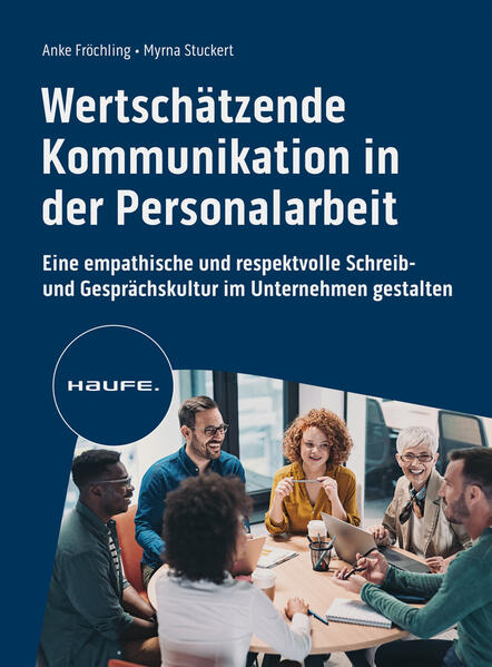 Produktbild: Wertschätzende Kommunikation in der Personalarbeit | Anke Fröchling, Myrna Stuckert
