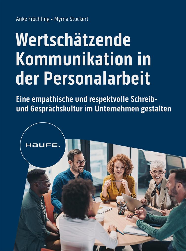 Produktbild: Wertschätzende Kommunikation in der Personalarbeit | Anke Fröchling, Myrna Stuckert