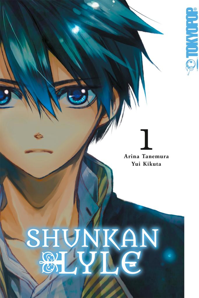 Produktbild: Shunkan Lyle, Band 01 | Arina Tanemura, Yui Kikuta
