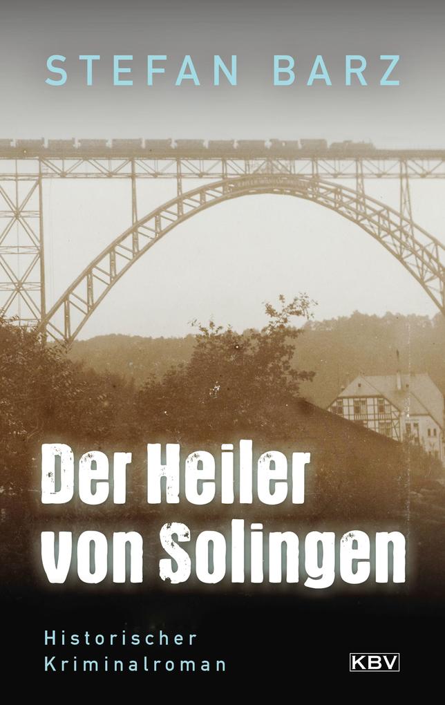 Produktbild: Der Heiler von Solingen | Stefan Barz