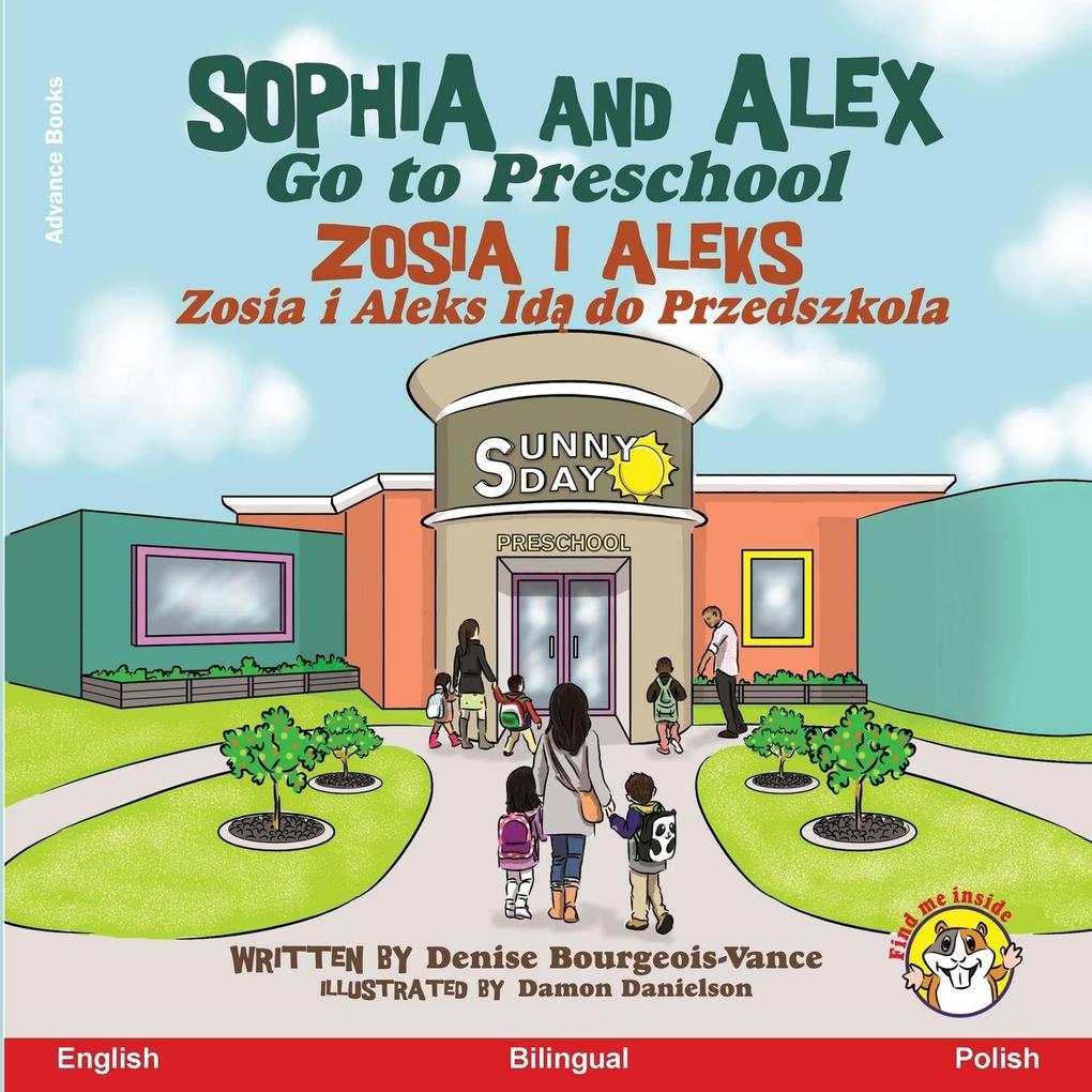 Produktbild: Sophia and Alex Go to Preschool | Denise Bourgeois-Vance