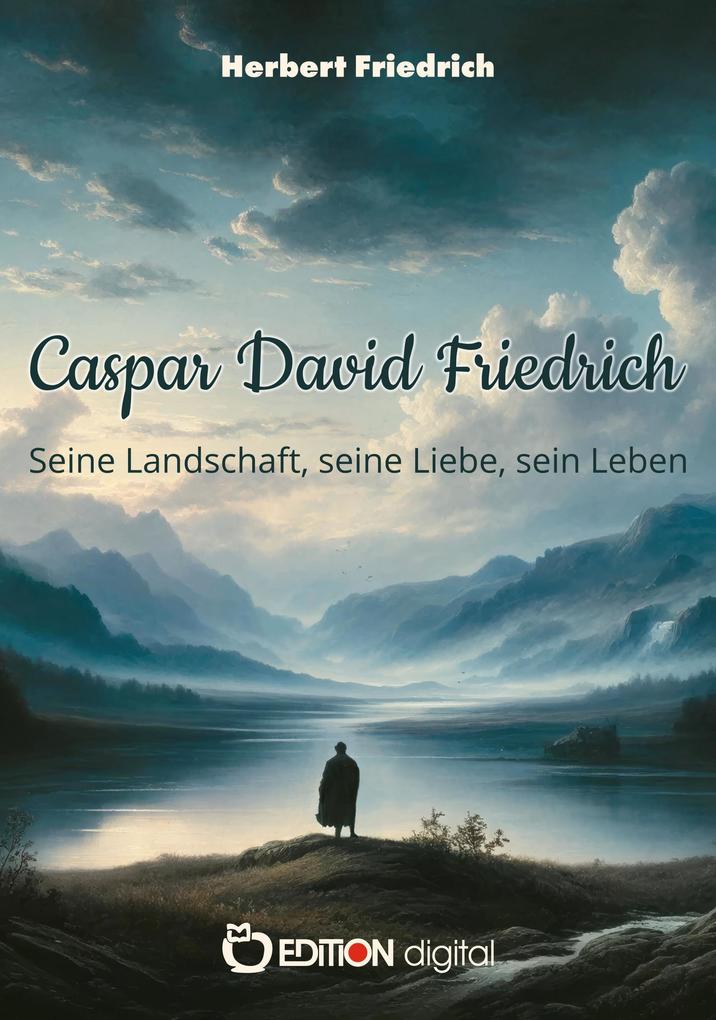 Produktbild: Caspar David Friedrich | Herbert Friedrich
