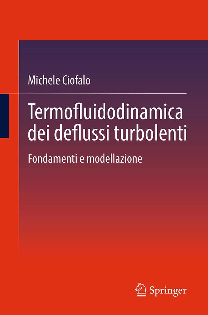 Produktbild: Termofluidodinamica dei deflussi turbolenti | Michele Ciofalo