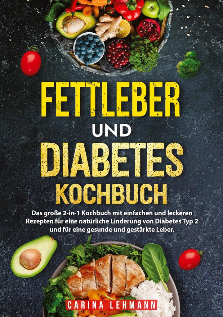 Produktbild: Fettleber und Diabetes Kochbuch | Carina Lehmann