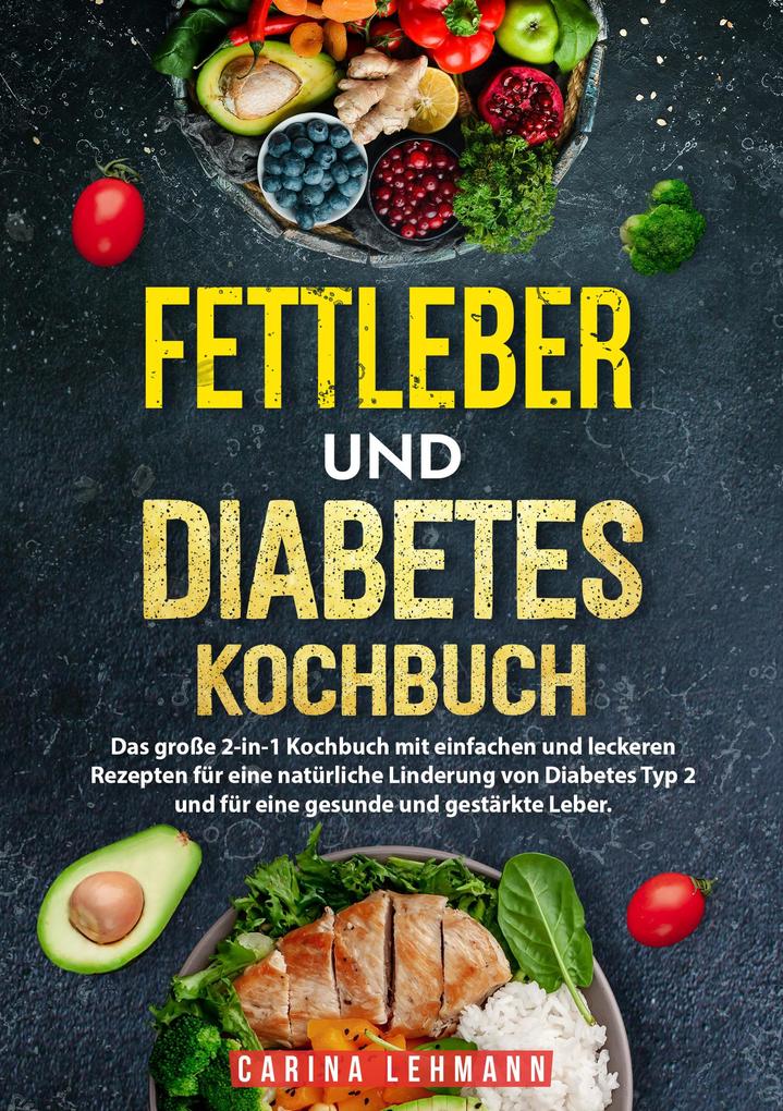 Produktbild: Fettleber und Diabetes Kochbuch | Carina Lehmann