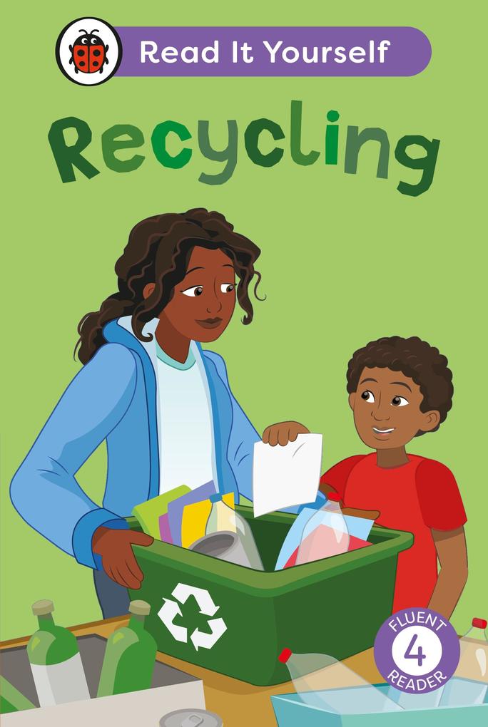 Produktbild: Recycling: Read It Yourself - Level 4 Fluent Reader | Ladybird