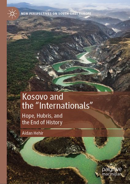 Produktbild: Kosovo and the "Internationals" | Aidan Hehir