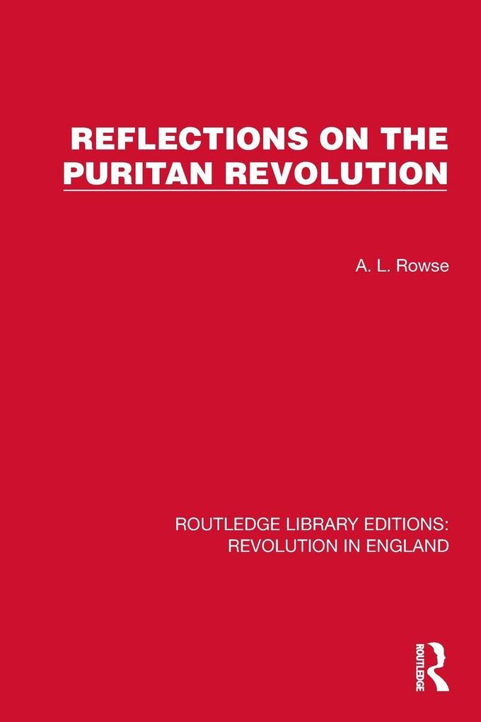 Produktbild: Reflections on the Puritan Revolution | A. L. Rowse