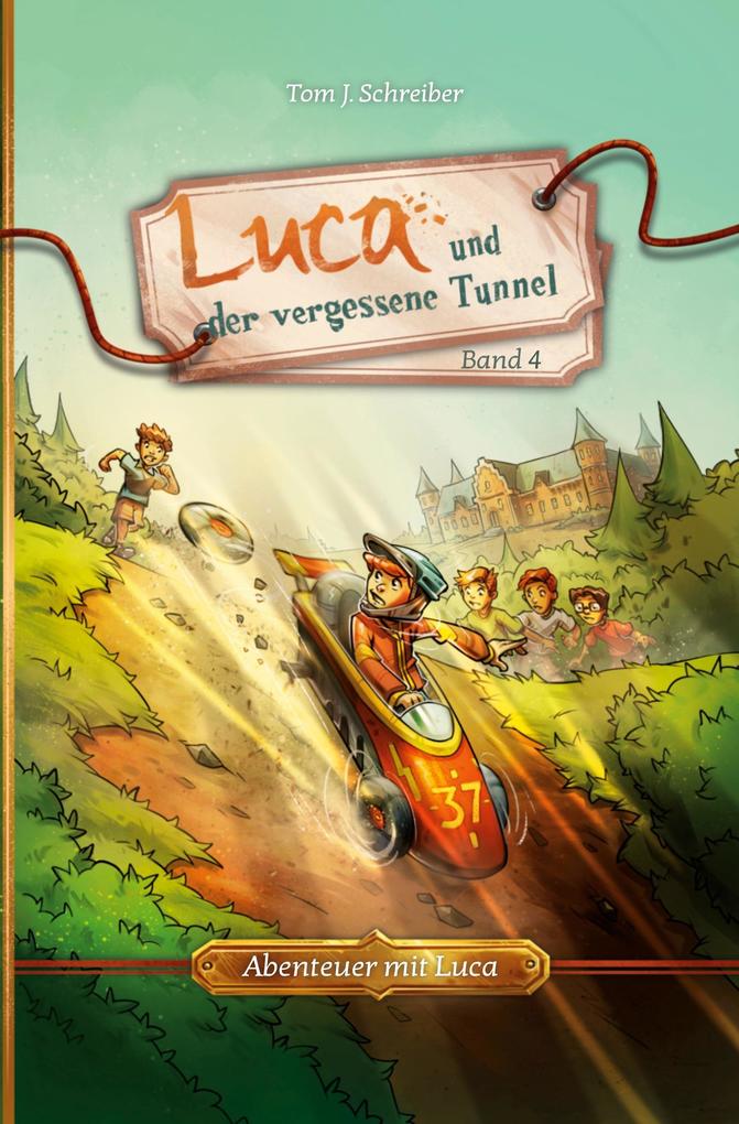 Produktbild: Luca und der vergessene Tunnel | Tom J. Schreiber