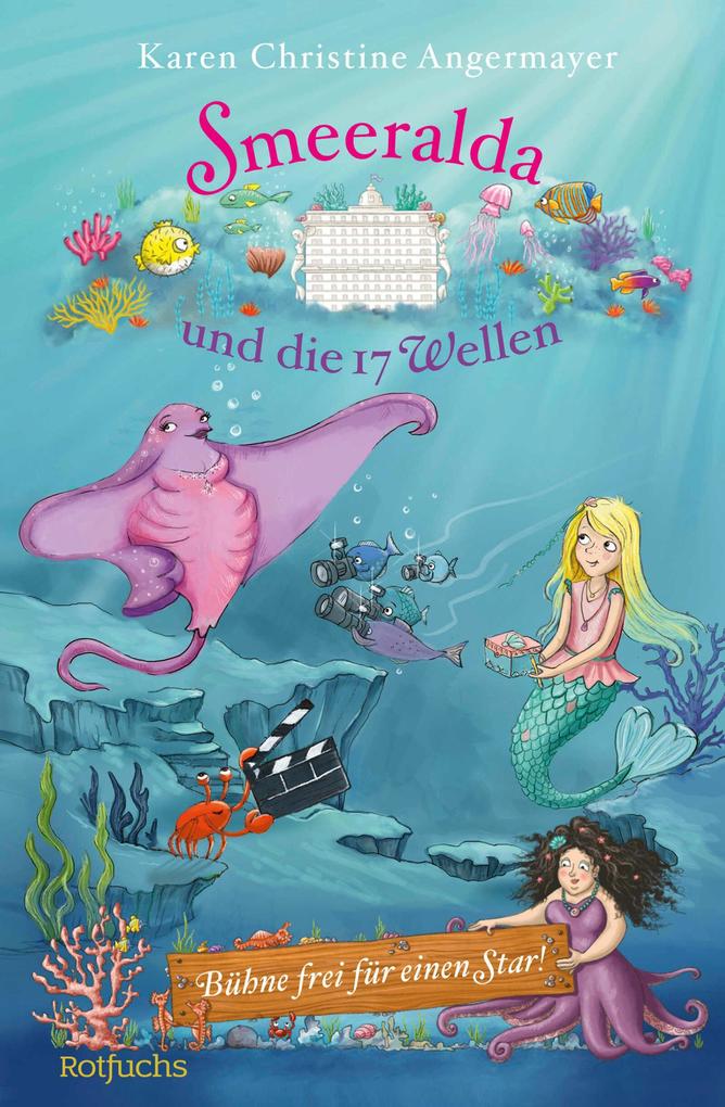 Produktbild: Smeeralda und die 17 Wellen: Bühne frei für einen Star! | Karen Christine Angermayer