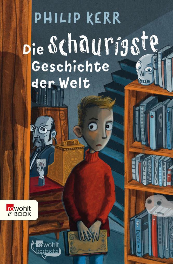 Produktbild: Die schaurigste Geschichte der Welt | Philip Kerr