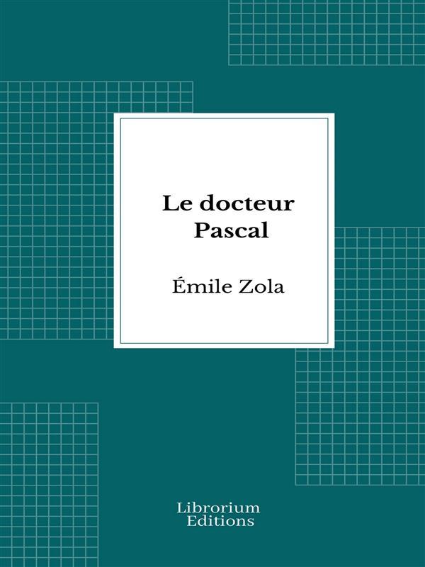 Produktbild: Le docteur Pascal | Émile Zola
