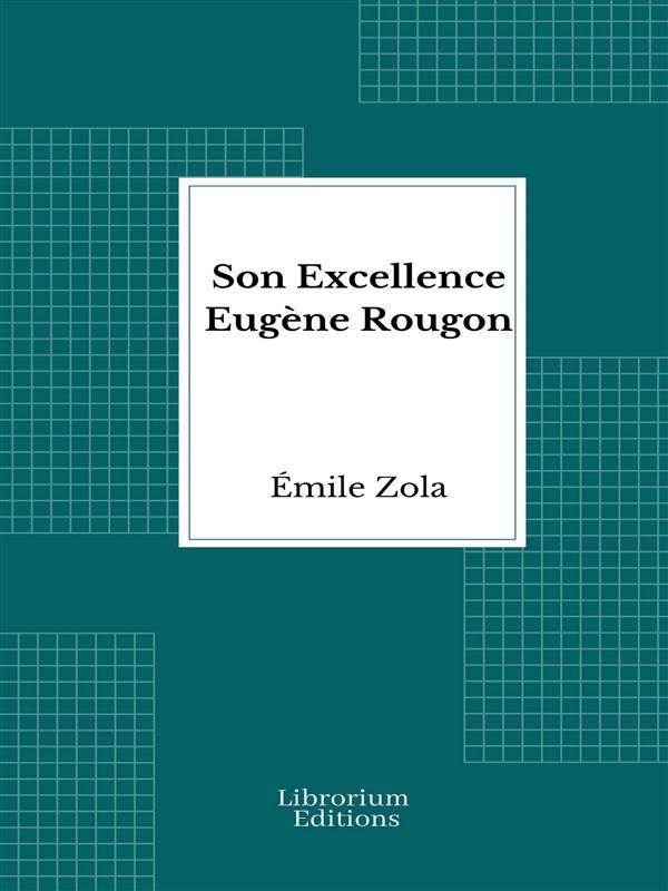 Produktbild: Son Excellence Eugène Rougon | Émile Zola