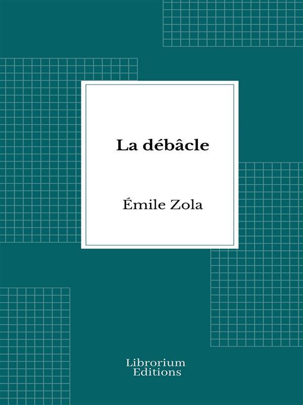 Produktbild: La débâcle | Émile Zola