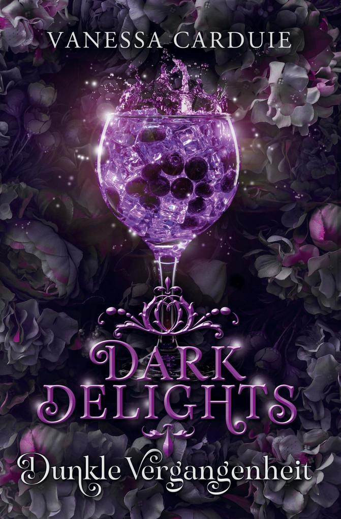 Produktbild: Dark Delights - Dunkle Vergangenheit | Vanessa Carduie