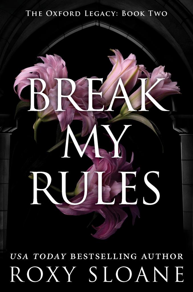 Produktbild: Break My Rules | Roxy Sloane
