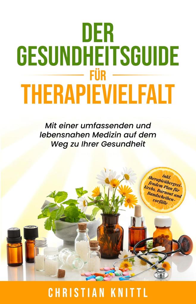 Produktbild: Der Gesundheitsguide für Therapievielfalt | Christian Knittl