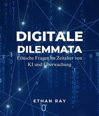 Produktbild: Digitale Dilemmata | Ethan Ray