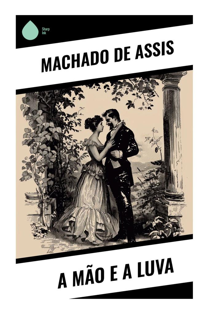 Produktbild: A Mão e a Luva | Machado de Assis