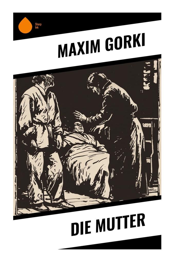 Produktbild: Die Mutter | Maxim Gorki