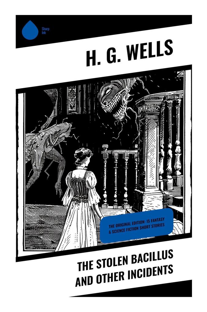 Produktbild: The Stolen Bacillus and Other Incidents | H. G. Wells