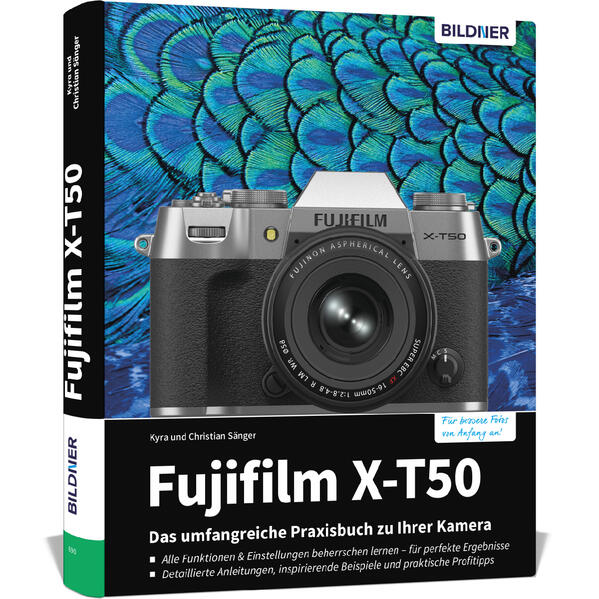 Produktbild: Fujifilm X-T50: Das umfangreiche Praxisbuch zu Ihrer Kamera | Kyra Sänger, Christian Sänger