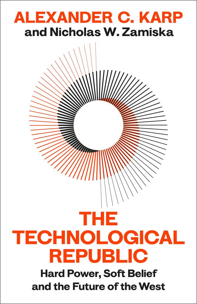 Produktbild: The Technological Republic | Alexander C. Karp, Nicholas W. Zamiska