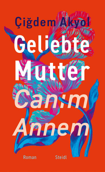Produktbild: Geliebte Mutter - Canim Annem | Çidem Akyol, Çigdem Akyol